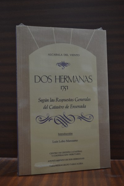 DOS HERMANAS 1751. Según las Respuestas Generales del Catastro de Ensenada. Colección Alcabala del Viento